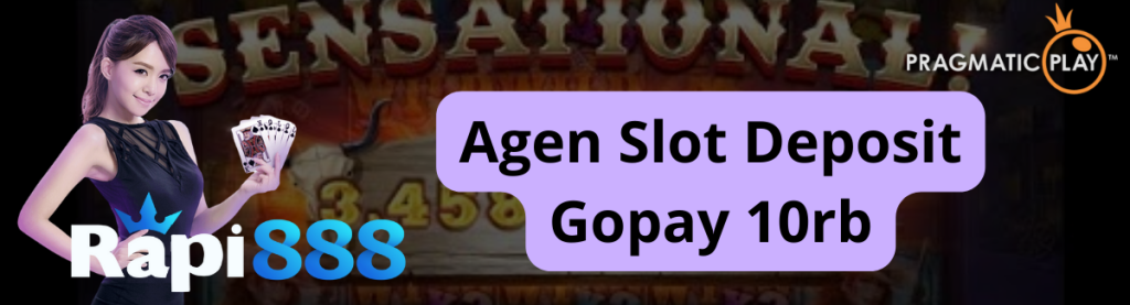 Agen Slot Deposit Gopay 10rb