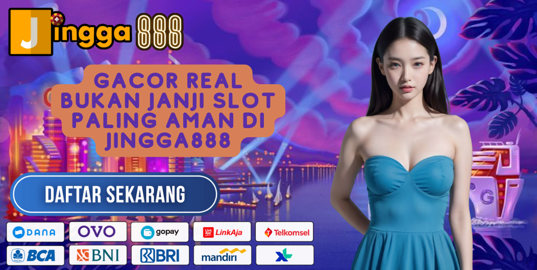 GACOR REAL BUKAN JANJI SLOT PALING AMAN DI JINGGA888