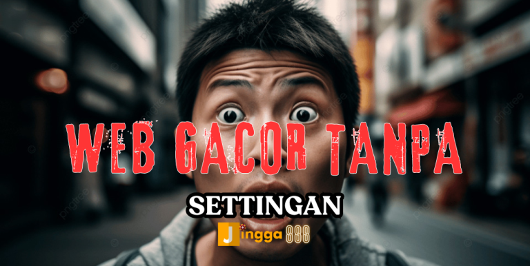 WEB GACOR TANPA SETTINGAN JINGGA888