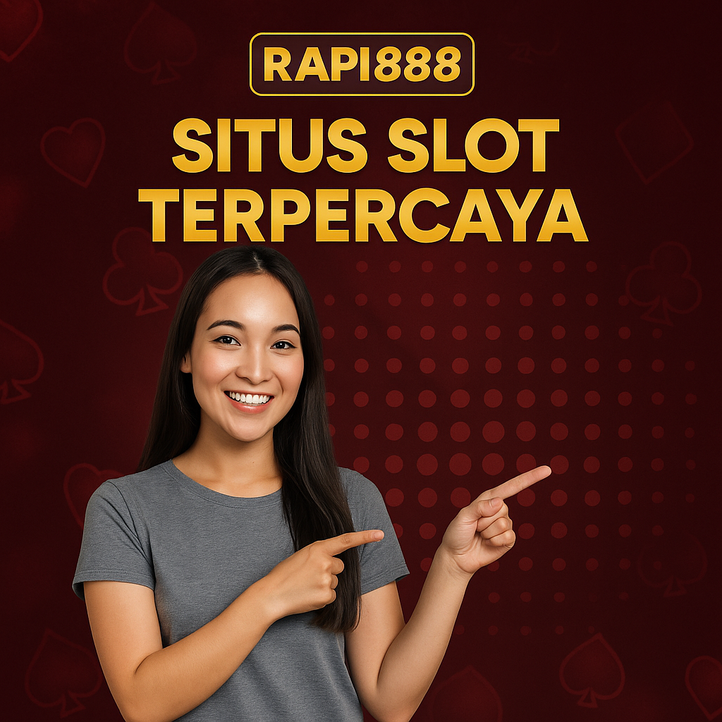 Rapi888 Situs Slot Terpercaya 