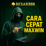 Besar888 Cara Cepat Maxwin